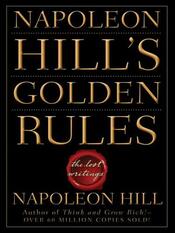 Napoleon Hill’s Golden Rules cover